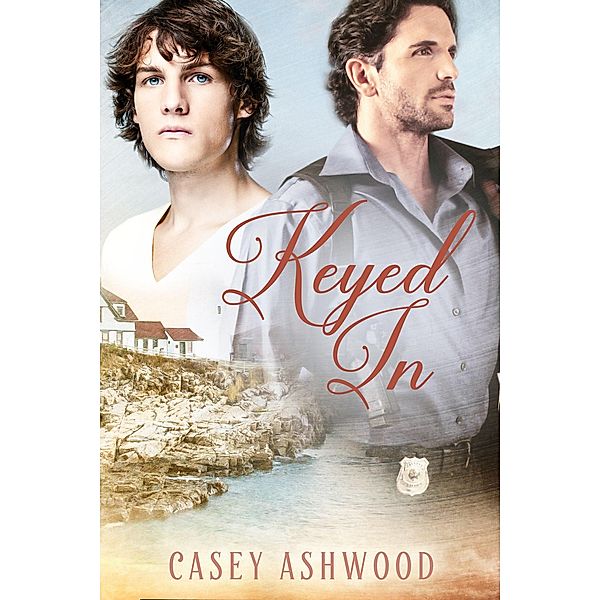 Keyed In (Coastal Charm, #2) / Coastal Charm, Casey Ashwood