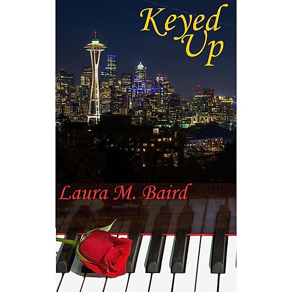 Keyed Up, Laura M. Baird