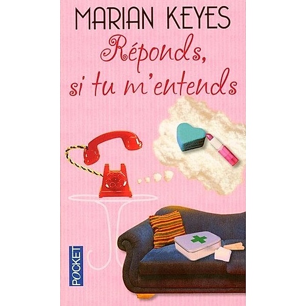 Keyes, M: Réponds si tu m'entends, Marian Keyes