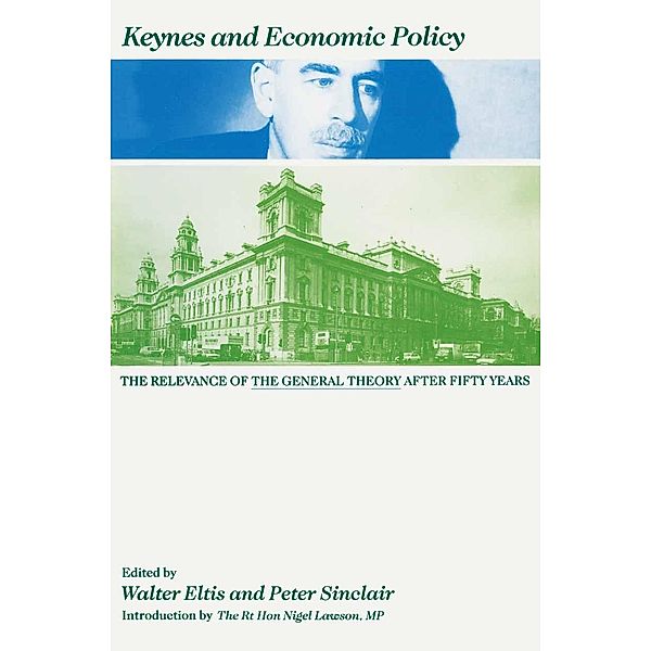 Keynes and Economic Policy, W. A. Eltis, P. J. N. Sinclair