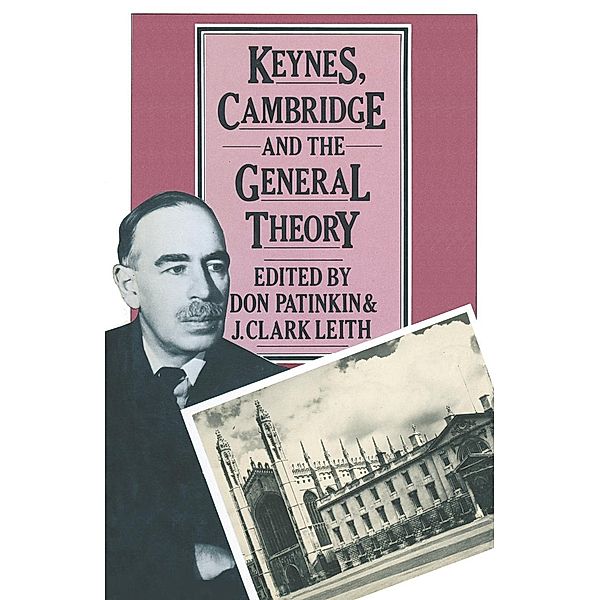 Keynes, Cambridge and the General Theory / Keynesian Studies