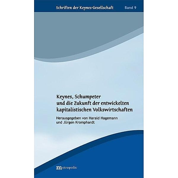 Keynes, Schumpeter und die Zukunft der entwickelten kapitalistischen Volkswirtschaften