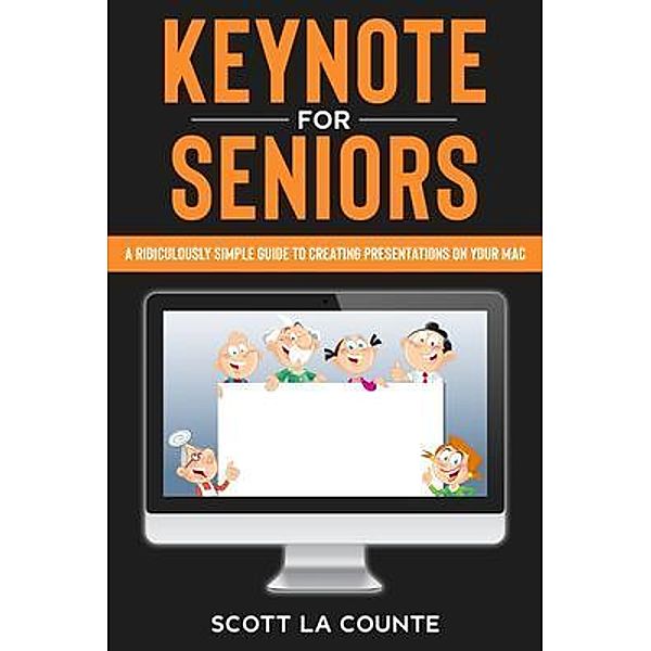 Keynote For Seniors, Scott La Counte