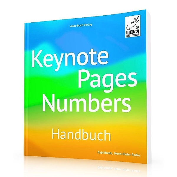 Keynote, Pages, Numbers Handbuch, Horst-Dieter Radke, Gabi Brede