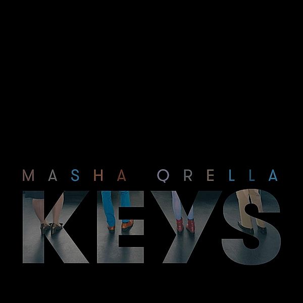 Keys, Masha Qrella