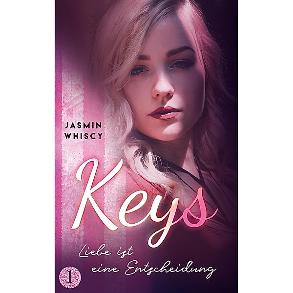 Keys / Liebe ist eine Entscheidung Bd.1, Jasmin Whiscy