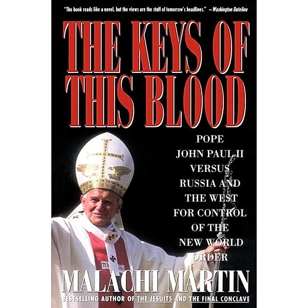Keys of This Blood, Malachi Martin