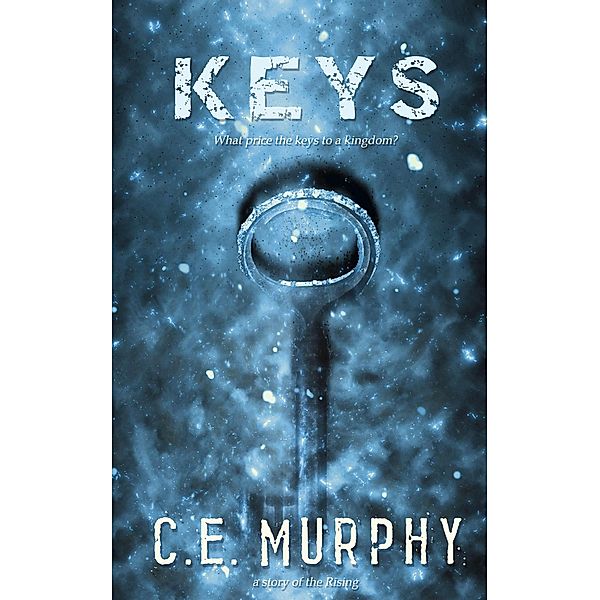 Keys (The Rising) / The Rising, C. E. Murphy