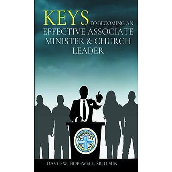 Keys to Becoming an Effective Associate Minister & Church Leader / Stratton Press, David Hopewell