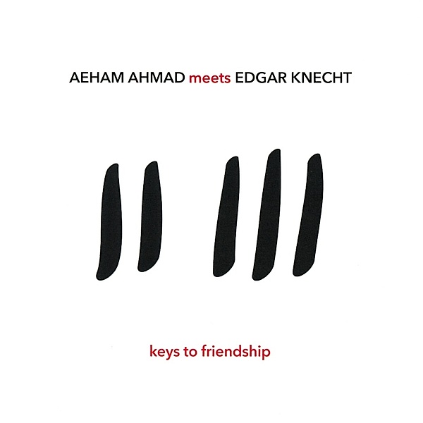 Keys To Friendship, Aeham Ahmad, Edgar Knecht