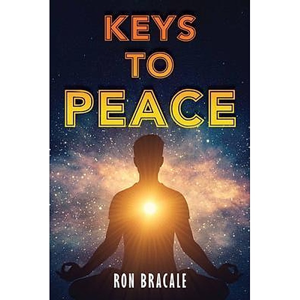 Keys To Peace, Ron Bracale
