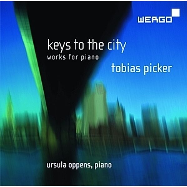 Keys To The City, Ursula Oppens, Tobias Picker