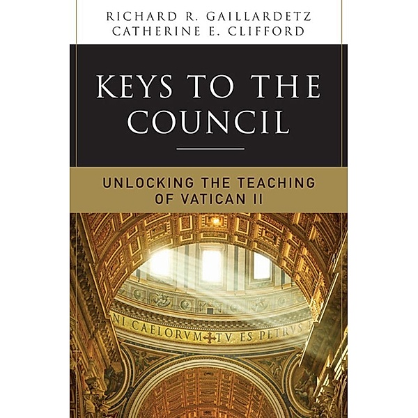 Keys to the Council, Richard R. Gaillardetz, Catherine Clifford
