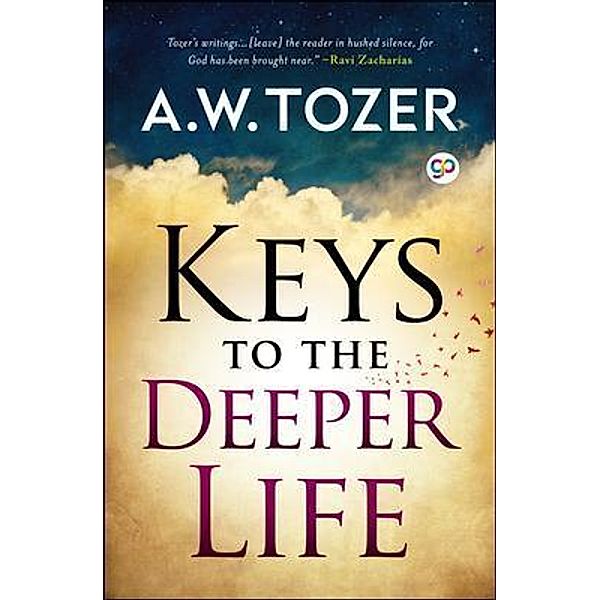 Keys to the Deeper Life / GENERAL PRESS, Aw Tozer