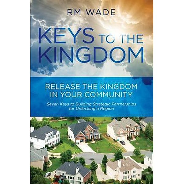 Keys to the Kingdom, R. M. Wade