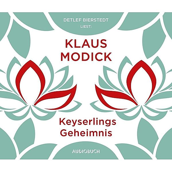 Keyserlings Geheimnis, 6 Audio-CDs, Klaus Modick
