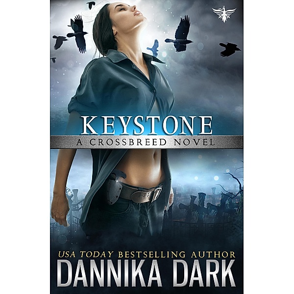 Keystone (Crossbreed Series, #1) / Crossbreed Series, Dannika Dark
