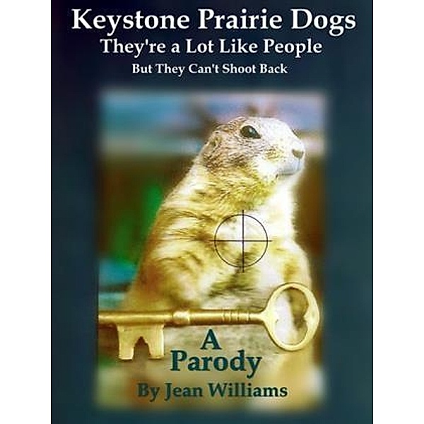 Keystone Prairie Dogs, They're a Lot Like People, Jean Williams