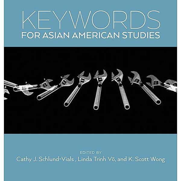 Keywords for Asian American Studies