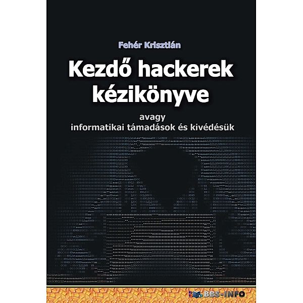 Kezdo hackerek kézikönyve, Krisztián Fehér