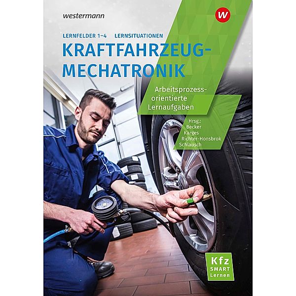 Kfz SMART Lernen. Lernfelder 1 - 4 Lernsituationen