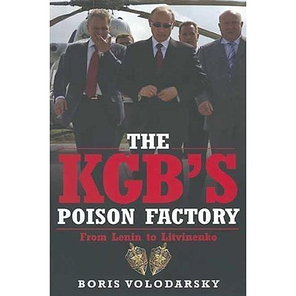 KGB's Poison Factory, Boris Volodarsky