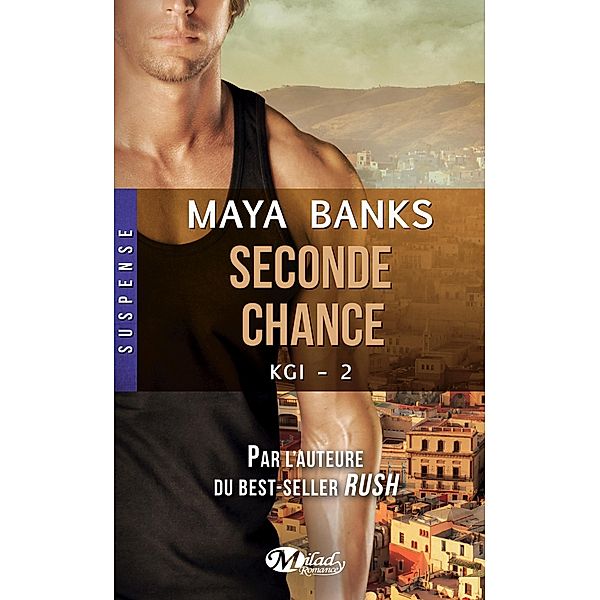 KGI, T2 : Seconde chance / KGI Bd.2, Maya Banks