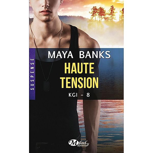 KGI, T8 : Haute tension / KGI Bd.8, Maya Banks