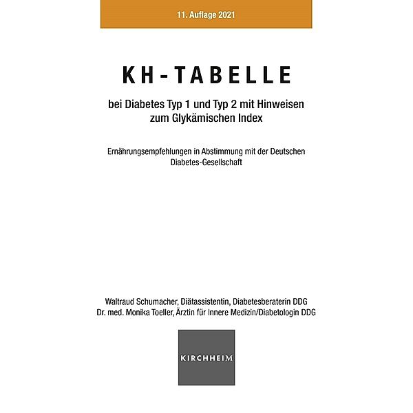 KH-Tabelle bei Diabetes Typ 1 und Typ 2 mit Hinweisen zum Glykämischen Index, Waltraud Schumacher, Monika Toeller