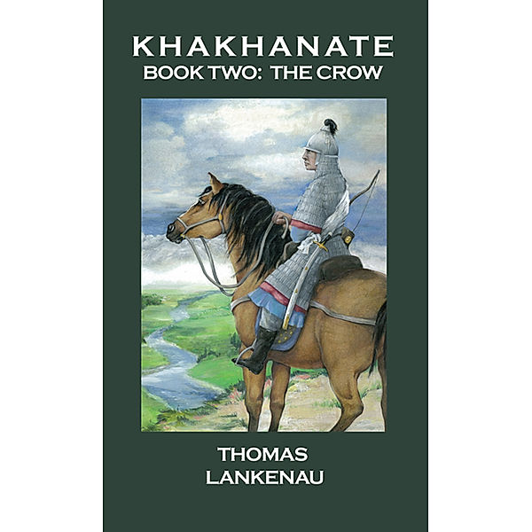 Khakhanate Book II The Crow, Thomas Lankenau