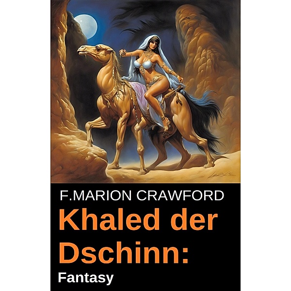 Khaled der Dschinn: Fantasy, F. Marion Crawford