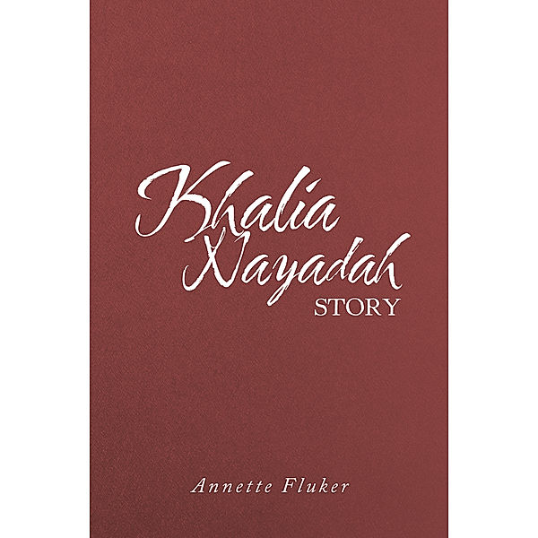 Khalia Nayadah Story, Annette Fluker