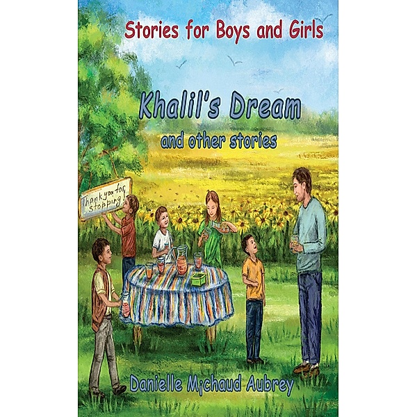 Khalil's Dream and other stories / A Walk in the Wind Bd.3, Danielle Michaud Aubrey