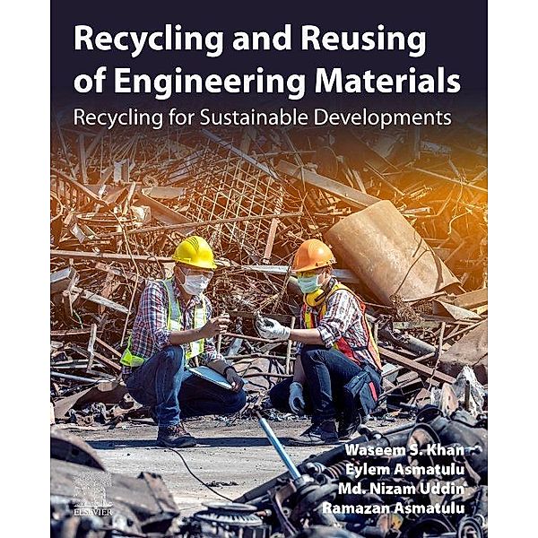 Khan, W: Recycling and Reusing of Engineering Materials, Waseem S. Khan