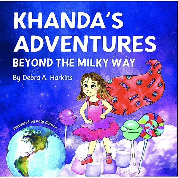 Khanda's Adventures Beyond the Milky Way, Debra Harkins