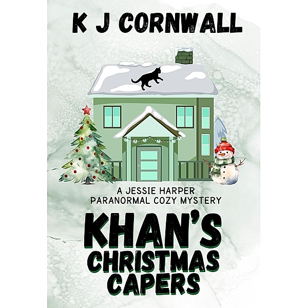 Khan's Christmas Capers (A Jessie Harper Paranormal Cozy Mystery, #2) / A Jessie Harper Paranormal Cozy Mystery, Kj Cornwall