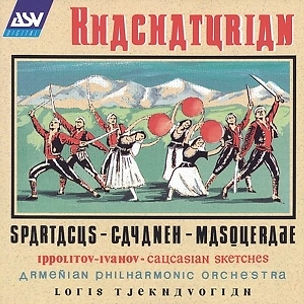 Khatchaturian: Spartacus,Gayaneh,Maskerade, Loris Tjeknavorian, Armenian Po