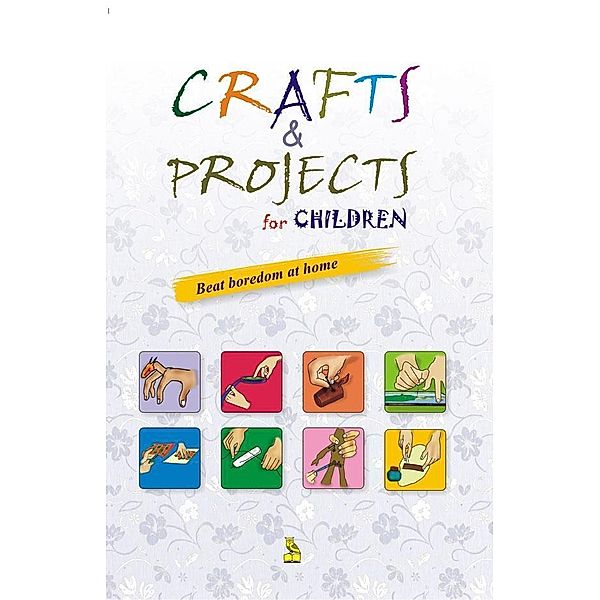 Khatri, V: Crafts & Projects For Children, Vikas Khatri