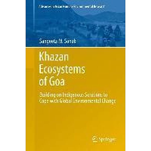 Khazan Ecosystems of Goa / Advances in Asian Human-Environmental Research, Sangeeta M. Sonak