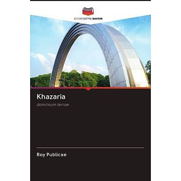 Khazaria, Roy Publicae