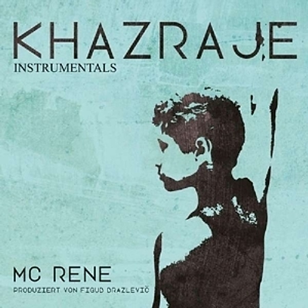 Khazraje (Instrumentals) (Vinyl), MC Rene & Figub Brazlevic
