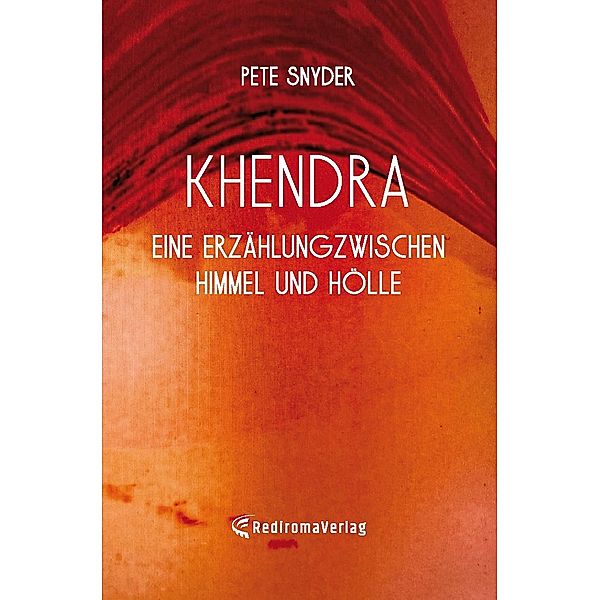 Khendra - Eine Erzählung zwischen Himmel und Hölle, Pete Snyder