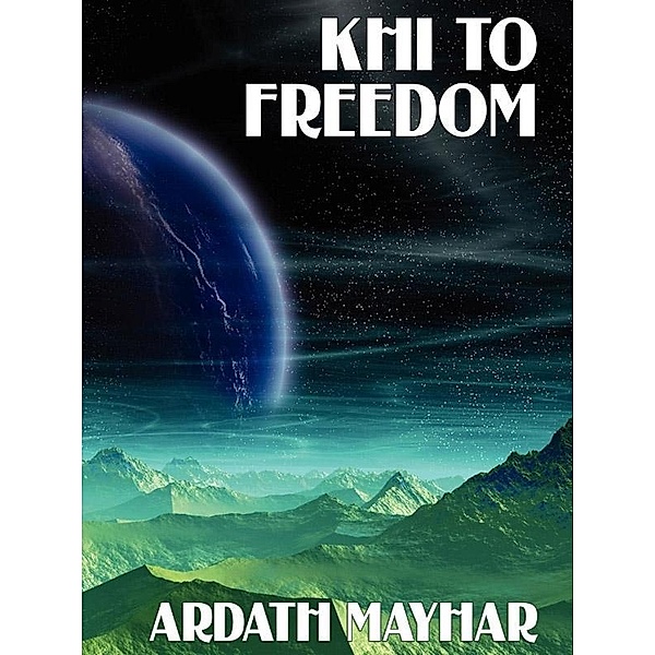 Khi to Freedom / Wildside Press, Ardath Mayhar