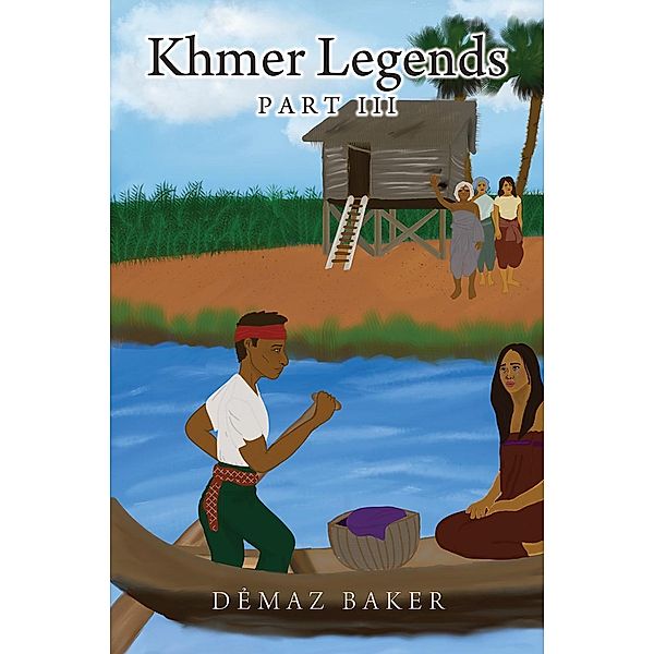 Khmer Legends: Part III, D¿maz Baker