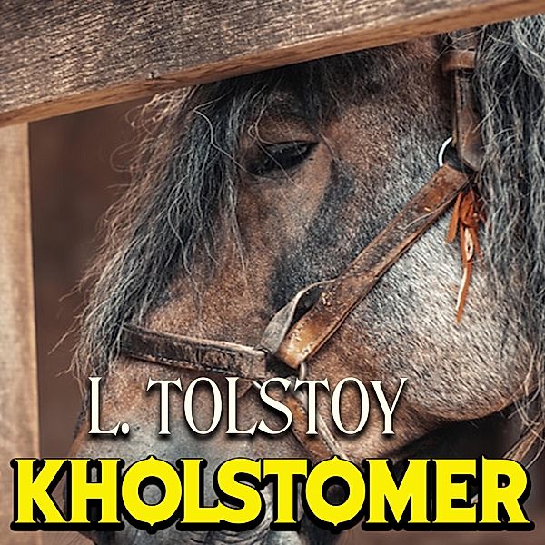 Kholstomer, Leo Tolstoy