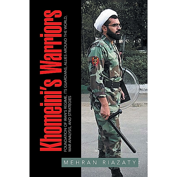 Khomeini’S Warriors, Mehran Riazaty