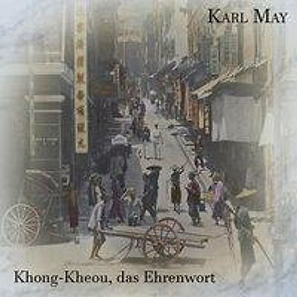 Khong-Kheou, das Ehrenwort, Audio-CD, MP3, Karl May