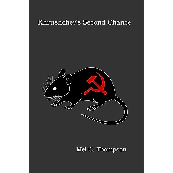 Khrushchev's Second Chance, Mel C. Thompson