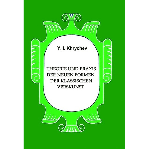 Khrychev, J: Theorie und Praxis der neuen Formen der klassis, Ju. I. Khrychev