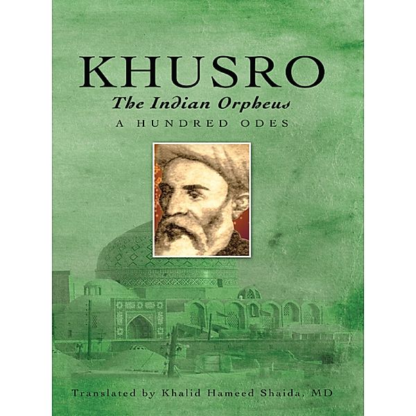 Khusro, the Indian Orpheus, Md, Khalid Hameed Shaida